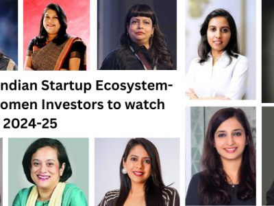 Shaping Indian Startup Ecosystem- Top 10 Women Investors to watch out for in 2024-25