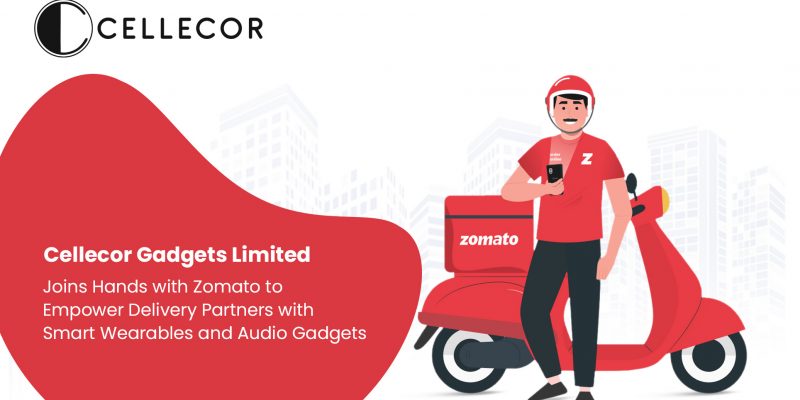 Cellecor Gadgets Limited Joins Hands With Zomato To Empower Delivery Partners With Smart Wearables And Audio Gadgets