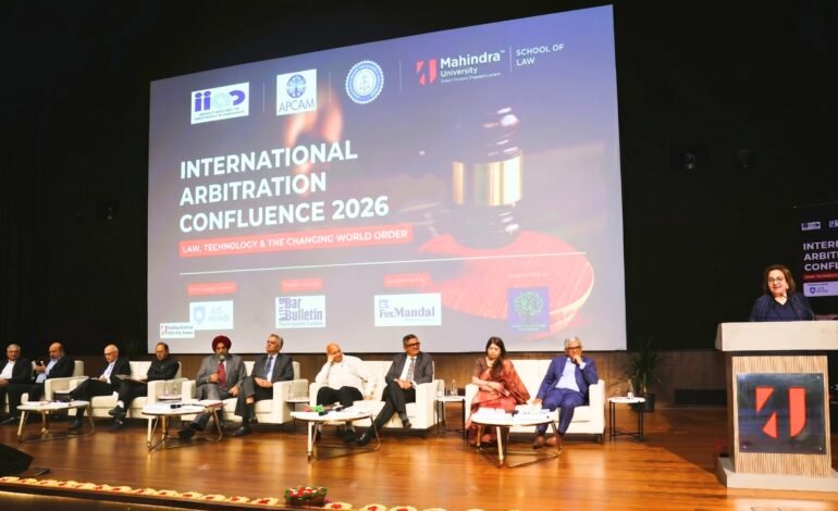 Mahindra University Hosts Global Arbitration Confluence 2026, Unveils First-of-Its-Kind Justice Centre and signs MoU with Hidayatullah National Law University