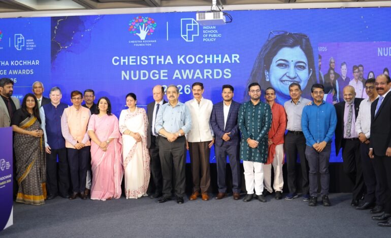 Indian School of Public Policy and Cheistha Kochhar Foundation Celebrate Behavioural Innovation at the Inaugural Cheistha Kochhar Nudge Awards 2026